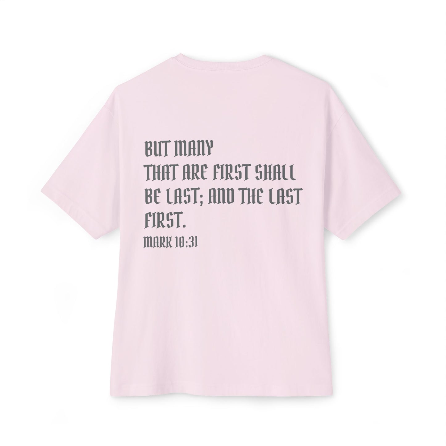Mark 10:31 Underrated Unisex Oversized Tee